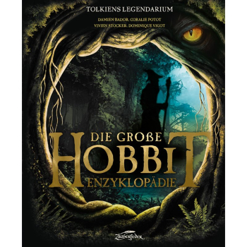 Tolkiens Legendarium – Die große Hobbit-Enzyklopädie